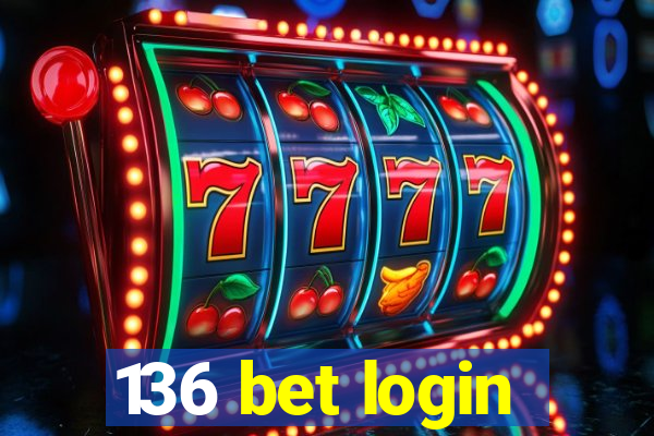 136 bet login